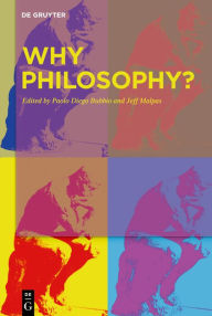 Title: Why Philosophy?, Author: Paolo Diego Bubbio