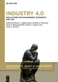 Title: Industry 4.0: Implications for Management, Economics and Law, Author: Marina L Al'pidovskaya