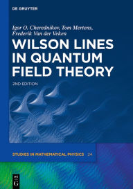 Title: Wilson Lines in Quantum Field Theory, Author: Igor Olegovich Cherednikov