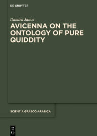 Title: Avicenna on the Ontology of Pure Quiddity, Author: Damien Janos