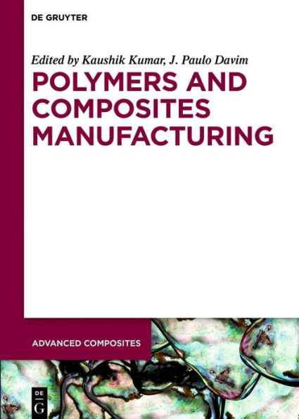 Polymers and Composites Manufacturing / Edition 1