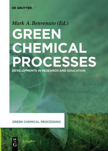 Green Chemical Processes: Developments in Research and Education