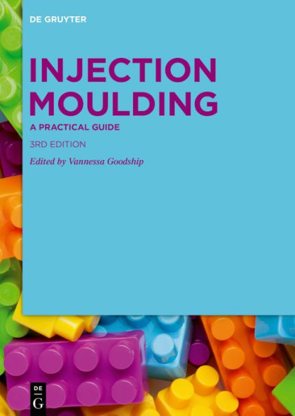 Injection Moulding: A Practical Guide / Edition 3