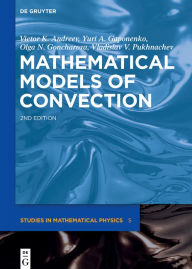 Title: Mathematical Models of Convection, Author: Victor K. Andreev