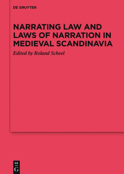 Narrating Law and Laws of Narration Medieval Scandinavia