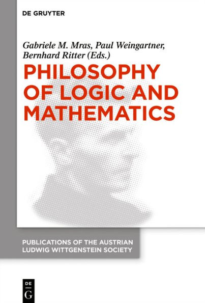 Philosophy of Logic and Mathematics: Proceedings the 41st International Ludwig Wittgenstein Symposium