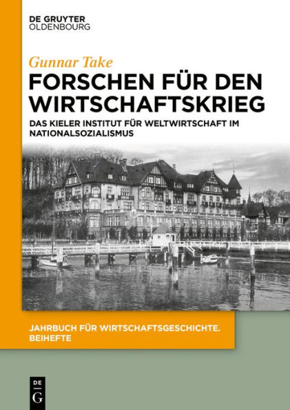 Forschen für den Wirtschaftskrieg: Das Kieler Institut für Weltwirtschaft im Nationalsozialismus / Edition 1