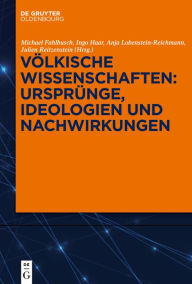 Title: Völkische Wissenschaften: Ursprünge, Ideologien und Nachwirkungen, Author: Michael Fahlbusch