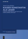 Kaiser Konstantin als Leser: Panegyrik, performance und Poetologie in den carmina Optatians