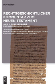 Title: Die Logienquelle und das Markusevangelium, Author: Folker Siegert