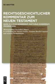 Title: Kommentar: Lukas-Sondergut, Matthäus-Sondergut, Prozess Jesu, Author: Folker Siegert
