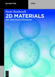 Title: 2D Materials: And Their Exotic Properties, Author: Paolo Bondavalli