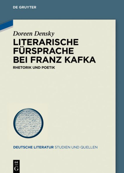 Literarische Fürsprache bei Franz Kafka: Rhetorik und Poetik