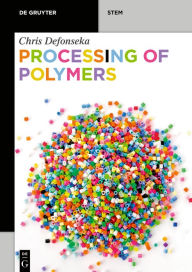 Title: Processing of Polymers, Author: Chris Defonseka