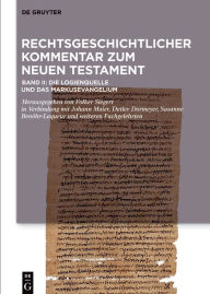Title: Die Logienquelle und das Markusevangelium, Author: Folker Siegert