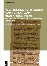 Title: Kommentar: Lukas-Sondergut, Matthäus-Sondergut, Prozess Jesu, Author: Folker Siegert