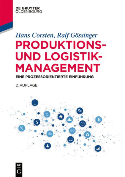 Produktions- und Logistikmanagement: Eine prozessorientierte Einführung