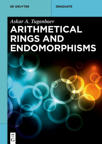 Arithmetical Rings and Endomorphisms / Edition 1