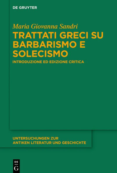 Trattati greci su barbarismo e solecismo: Introduzione ed edizione critica