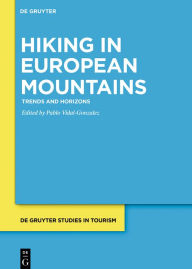 Title: Hiking in European Mountains: Trends and Horizons, Author: Pablo Vidal-González
