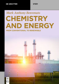 Title: Chemistry and Energy: From Conventional to Renewable, Author: Mark Anthony Benvenuto