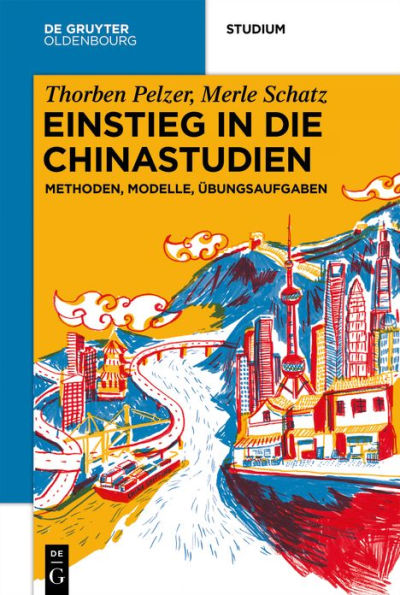 Einstieg in die Chinastudien: Methoden, Modelle, Übungsaufgaben