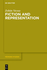 Title: Fiction and Representation, Author: Zoltán Vecsey