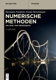 Title: Numerische Methoden: Ein Lehr- und Übungsbuch, Author: Hermann Friedrich