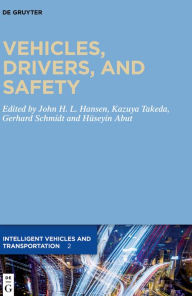 Title: Vehicles, Drivers, and Safety / Edition 1, Author: John Hansen