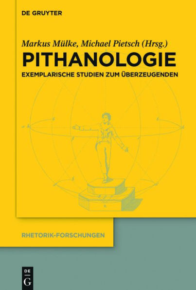 Pithanologie: Exemplarische Studien zum Überzeugenden