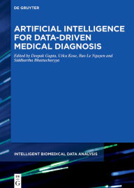 Title: Artificial Intelligence for Data-Driven Medical Diagnosis, Author: Deepak Gupta