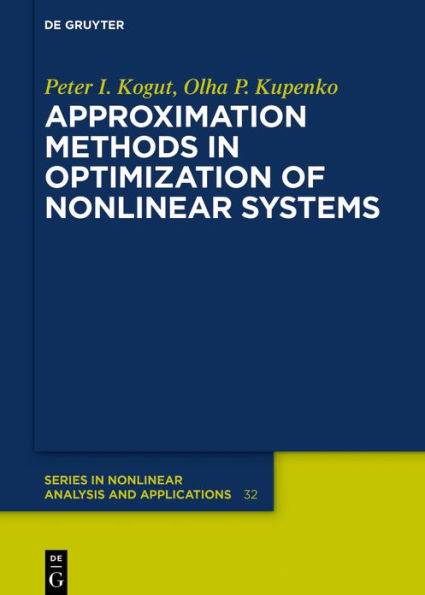 Approximation Methods in Optimization of Nonlinear Systems / Edition 1