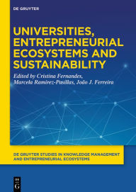 Title: Universities, Entrepreneurial Ecosystems, and Sustainability, Author: Cristina Fernandes