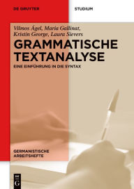 Title: Grammatische Textanalyse: Eine Einführung in die Syntax, Author: Vilmos Ágel