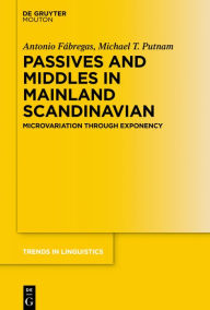 Title: Passives and Middles in Mainland Scandinavian: Microvariation Through Exponency, Author: Antonio Fábregas