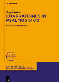 Title: Enarrationes in Psalmos 61-70, Author: Augustinus
