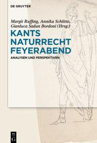 Title: Kants Naturrecht Feyerabend: Analysen und Perspektiven, Author: Margit Ruffing