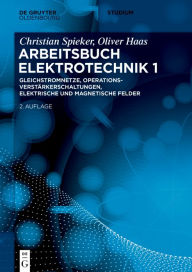 Title: Gleichstromnetze, Operationsverstärkerschaltungen, elektrische und magnetische Felder, Author: Christian Spieker