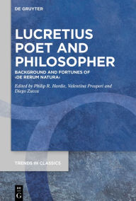 Title: Lucretius Poet and Philosopher: Background and Fortunes of >De Rerum Natura<, Author: Philip R. Hardie