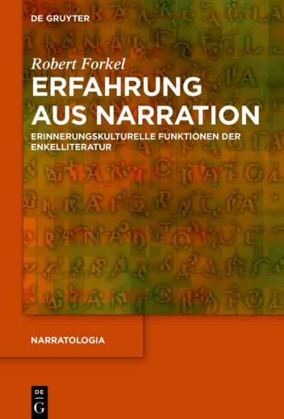 Erfahrung aus Narration: Erinnerungskulturelle Funktionen der Enkelliteratur