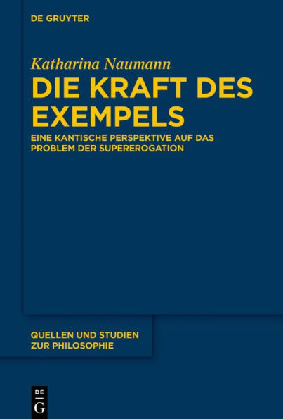 Die Kraft des Exempels: Eine kantische Perspektive auf das Problem der Supererogation