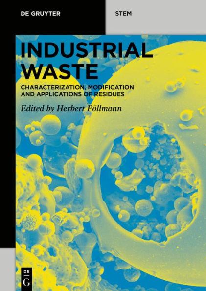 Industrial Waste: Characterization, Modification and Applications of Residues