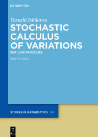 Title: Stochastic Calculus of Variations: For Jump Processes, Author: Yasushi Ishikawa