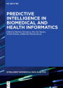 Predictive Intelligence in Biomedical and Health Informatics