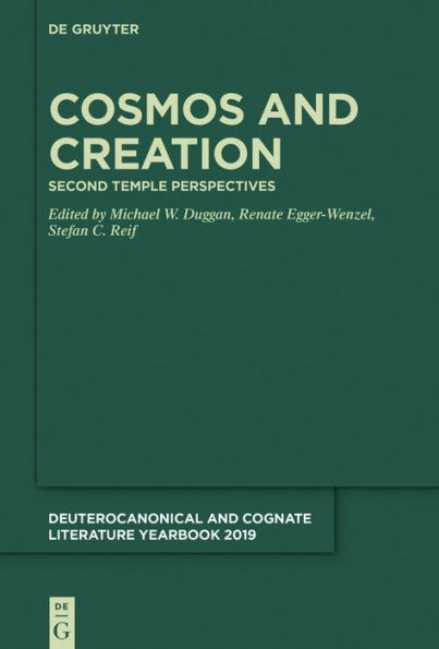 Cosmos and Creation: Second Temple Perspectives