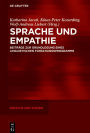 Sprache und Empathie: Beiträge zur Grundlegung eines linguistischen Forschungsprogramms