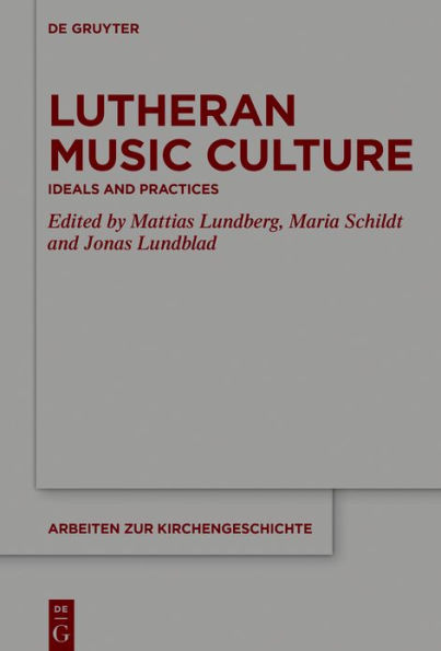Lutheran Music Culture: Ideals and Practices