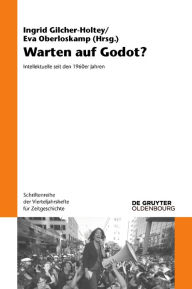 Title: Warten auf Godot?: Intellektuelle seit den 1960er Jahren, Author: Ingrid Gilcher-Holtey