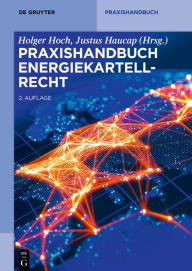 Title: Praxishandbuch Energiekartellrecht, Author: Holger Hoch