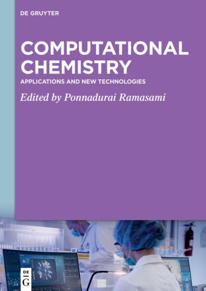 Computational Chemistry: Applications and New Technologies